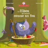 Mamie Poule raconte. Vol. 28. Le hibou qui cuisinait comme un fou - Christine Beigel