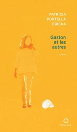 Gaston et les autres - Portella Bricka, Patricia