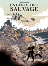 Un gentil orc sauvage - Théo Grosjean