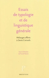 Essais de typologie et de linguistique générale : mélanges offerts à Denis Creissels