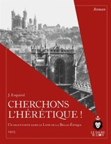 Cherchons l'hérétique ! : 1903 - Joseph Esquirol