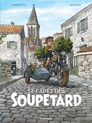 Le cadet des Soupetard : l'intégrale. Vol. 3 - Eric Corbeyran