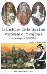 L'histoire de la Sarthe racontée aux enfants - Jacques Gohier