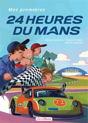 Mes premières 24 Heures du Mans - Denys Ezquerra