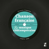 Chanson française & musique contemporaine - Etienne Kippelen