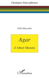 Agar d'Albert Memmi - Afifa Marzouki