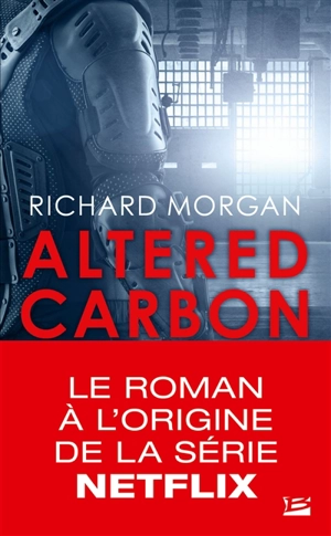 Takeshi Kovacs. Vol. 1. Carbone modifié. Altered carbon - Richard K. Morgan