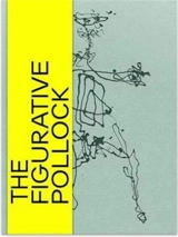 The Figurative Pollock - Josef Helfenstein