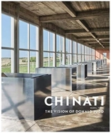 Chinati : The Vision of Donald Judd - Marianne Stockebrand