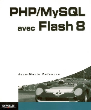 PHP-My SQL avec Flash 8 - Jean-Marie Defrance
