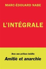 L'intégrale - Marc-Edouard Nabe
