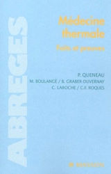 Médecine thermale : faits et preuves, bonnes indications, bonnes pratiques - Patrice Queneau