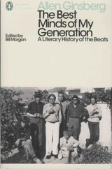 The Best Minds of my Generation : A Literary History of the Beats - Allen Ginsberg