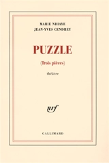 Puzzle : trois pièces : théâtre - Marie Ndiaye