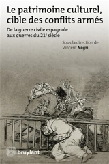 Le patrimoine culturel, cible des conflits armés : de la guerre civile espagnole aux guerres du 21e siècle