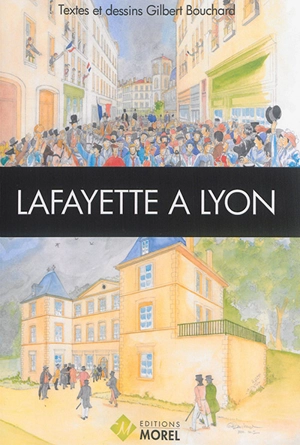 Lafayette à Lyon - Gilbert Bouchard