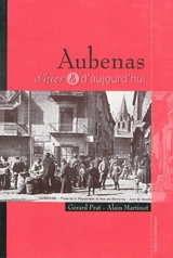 Aubenas : d'hier et d'aujourd'hui - Gérard Prat