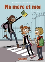 Ma mère et moi. Vol. 3. Maman poule - Marc Cantin