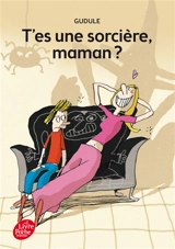 T'es une sorcière, maman ? - Gudule