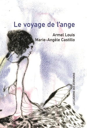 Le voyage de l'ange - Armel Louis