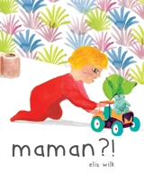 Maman ?! - Elis Wilk