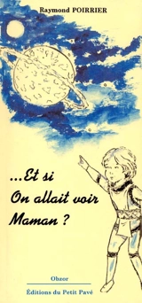 Et si on allait voir maman ? - Raymond Poirrier