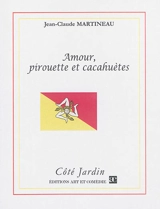 Amour, pirouette et cacahuètes - Jean-Claude Martineau