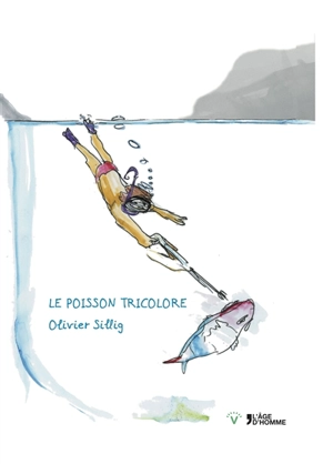 Le poisson tricolore - Olivier Sillig