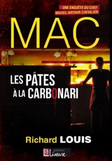 Une enquête du chef Michel-Arthur Chevalier. Les pâtes à la carbonari - Richard Louis