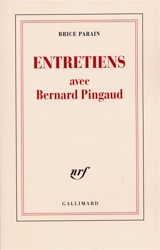 Entretiens avec Bernard Pingaud - Brice Parain