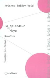 La splendeur de Maya - Krishna Baldev Vaid