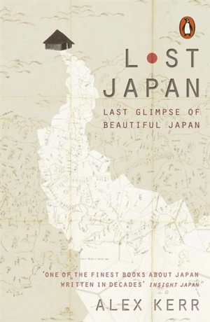 Lost Japan - Alex Kerr