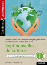 Sept nouvelles de la Terre : le 1er classique pédagogique écoresponsable : quand la littérature éveille les consciences, 3e 2de