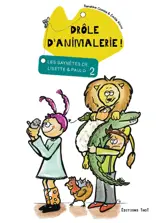 Les saynètes de Lisette & Paulo. Vol. 2. Drôle d'animalerie ! - Sandrine Combe