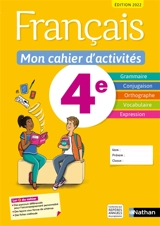 Français 4e : mon cahier d'activités - Cécile de Cazanove