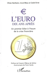 L'euro : dix ans après : un premier bilan à l'heure de la crise financière - Olivier Barthalon