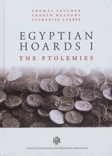 Egyptian hoards. Vol. 1. The Ptolemies - Thomas Faucher