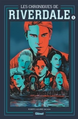 Les chroniques de Riverdale. Vol. 1 - Roberto Aguirre-Sacasa