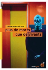 Plus de morts que de vivants - Guillaume Guéraud