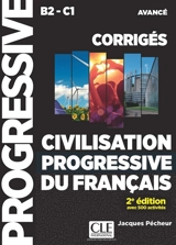 Civilisation progressive du français, niveau avancé B2-C1 : avec 500 activités : corrigés - Jacques Pécheur
