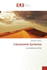 L'économie Syrienne : Le commerce de l'or - Elisha Ben Yeshoua