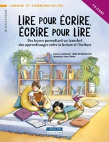 Lire pour écrire, écrire pour lire : des leçons permettant un transfert des apprentissages entre la lecture et l'écriture - Lester L. Laminack