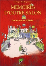 Mémoires d'outre-salon ou Les noces d'étain - Le Verger des Hespérides