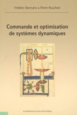 Commande et optimisation de systèmes dynamiques - Frédéric Bonnans