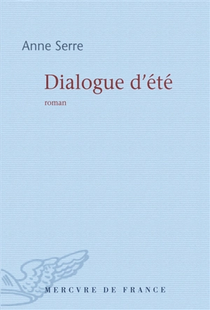 Dialogue d'été - Anne Serre