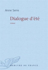 Dialogue d'été - Anne Serre
