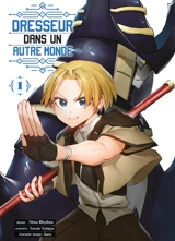 Dresseur dans un autre monde. Vol. 1 - Tamaki Yoshigae