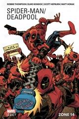 Marvel legacy : Spider-Man, Deadpool. Vol. 2. Zone 14 - Robbie Thompson