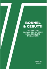 Une histoire sociale et politique de la conquête de l'Algérie - Romain Bonnel