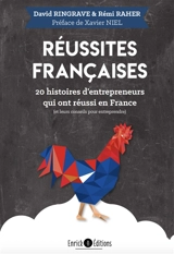 Réussites françaises : 20 histoires d'entrepreneurs qui ont réussi en France (et leurs conseils pour entreprendre) - David Ringrave